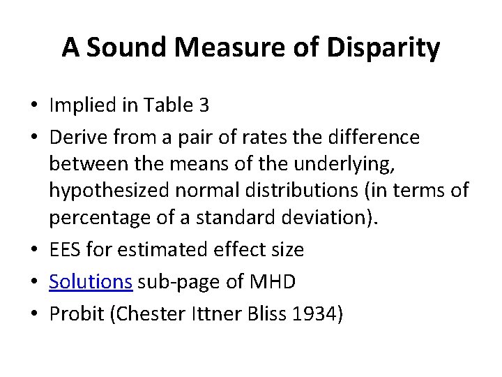 A Sound Measure of Disparity • Implied in Table 3 • Derive from a