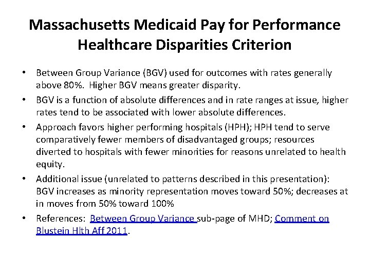 Massachusetts Medicaid Pay for Performance Healthcare Disparities Criterion • Between Group Variance (BGV) used