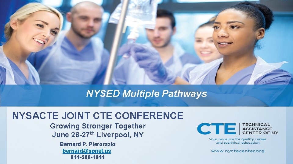 NYSED Multiple Pathways NYSACTE JOINT CTE CONFERENCE Growing Stronger Together June 26 -27 th