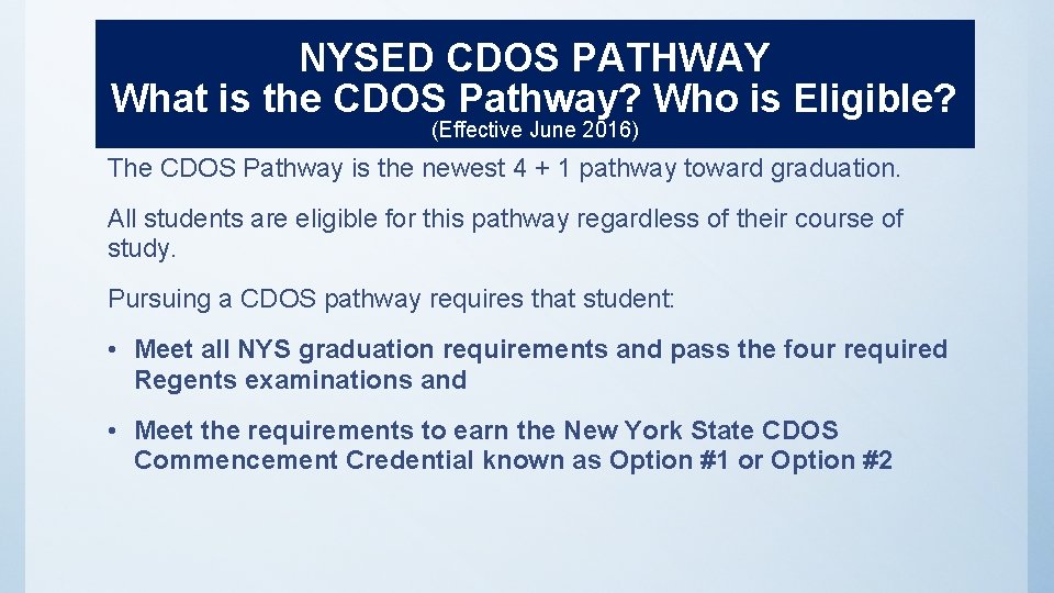 NYSED CDOS PATHWAY What is the CDOS Pathway? Who is Eligible? (Effective June 2016)