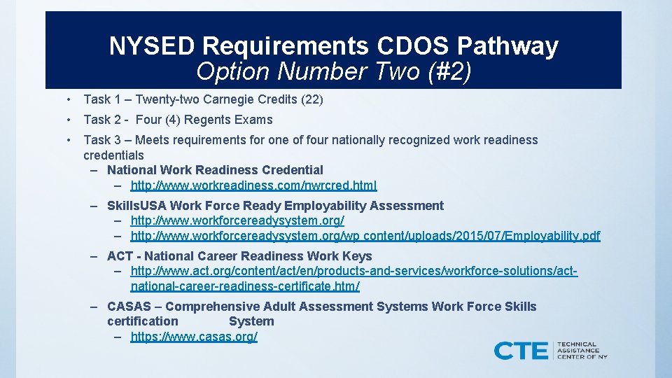 NYSED Requirements CDOS Pathway Option Number Two (#2) • Task 1 – Twenty-two Carnegie