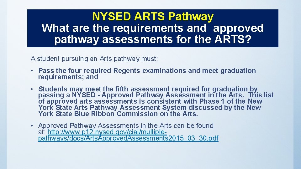 NYSED ARTS Pathway What are the requirements and approved pathway assessments for the ARTS?