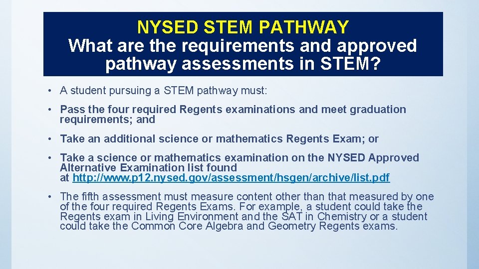 NYSED STEM PATHWAY What are the requirements and approved pathway assessments in STEM? •