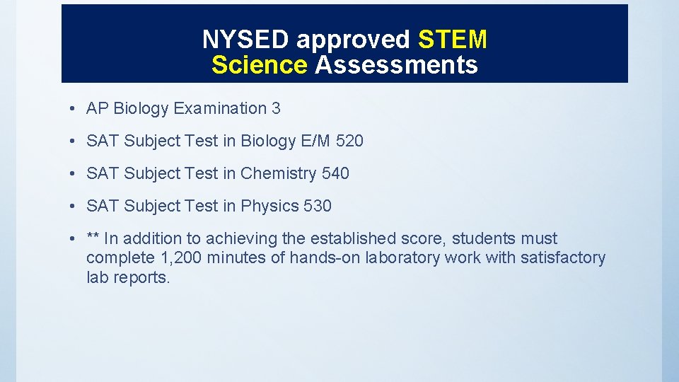 NYSED approved STEM Science Assessments • AP Biology Examination 3 • SAT Subject Test