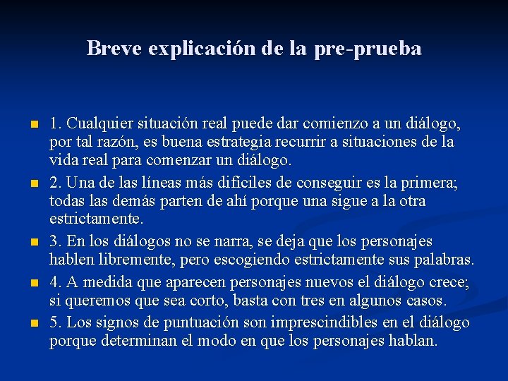 Breve explicación de la pre-prueba n n n 1. Cualquier situación real puede dar