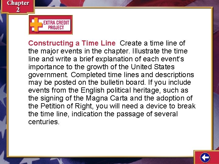 Constructing a Time Line Create a time line of the major events in the