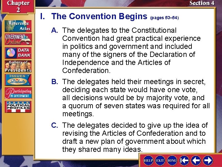 I. The Convention Begins (pages 53– 54) A. The delegates to the Constitutional Convention