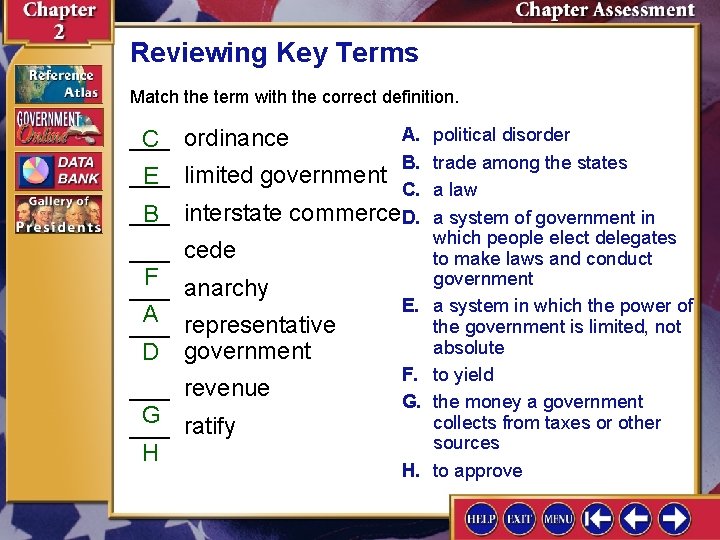 Reviewing Key Terms Match the term with the correct definition. ___ C ordinance ___