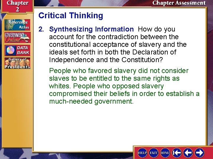 Critical Thinking 2. Synthesizing Information How do you account for the contradiction between the