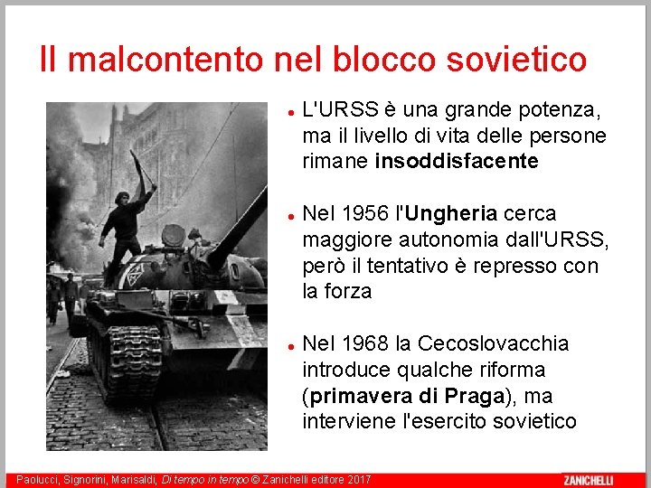 Il malcontento nel blocco sovietico 8 Paolucci, Signorini, Marisaldi, Di L'URSS è una grande