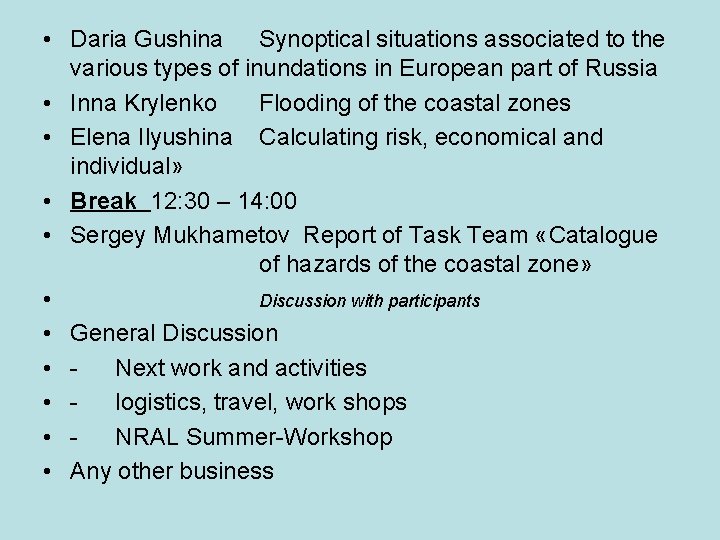  • Daria Gushina Synoptical situations associated to the various types of inundations in