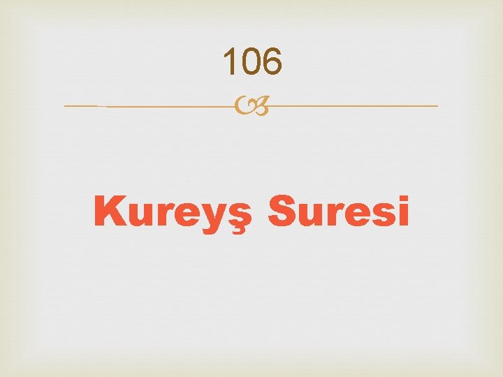 106 Kureyş Suresi 