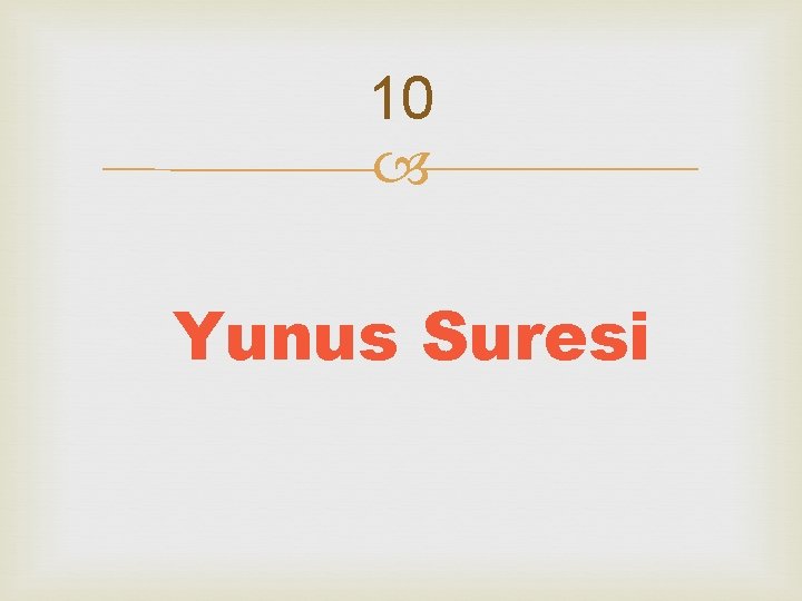 10 Yunus Suresi 