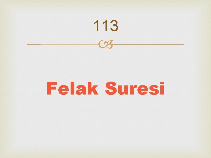 113 Felak Suresi 