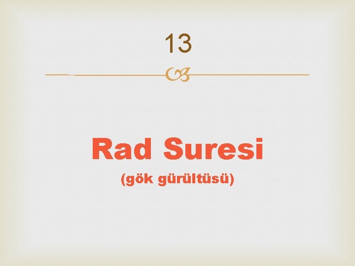 13 Rad Suresi (gök gürültüsü) 