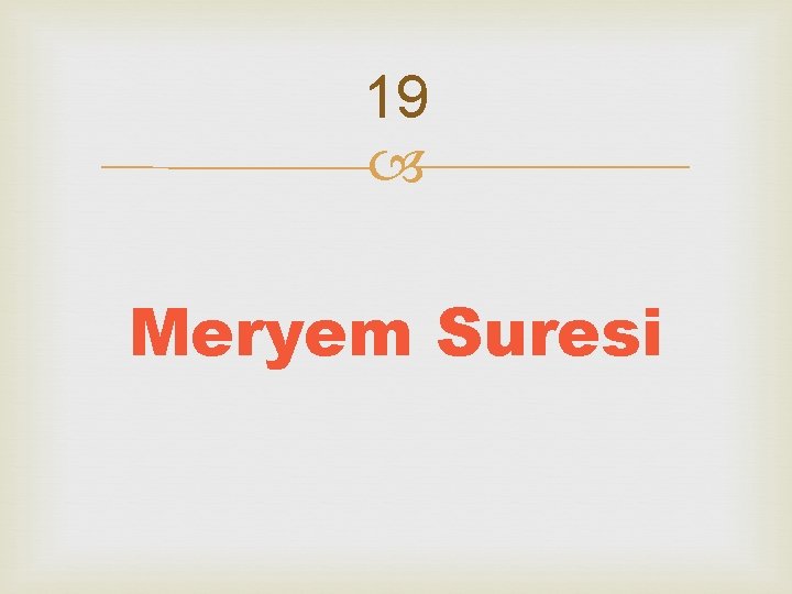 19 Meryem Suresi 