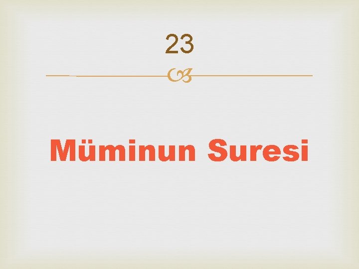 23 Müminun Suresi 