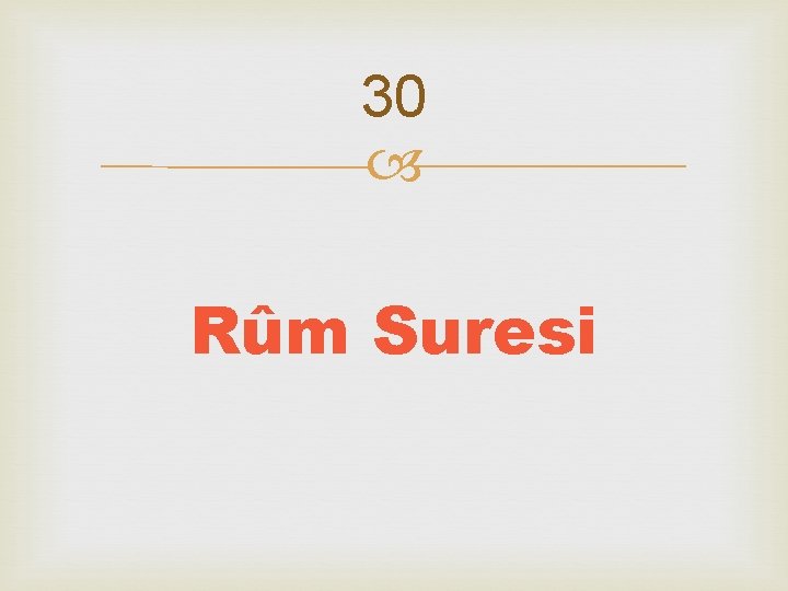 30 Rûm Suresi 