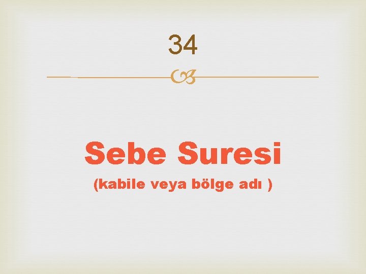 34 Sebe Suresi (kabile veya bölge adı ) 
