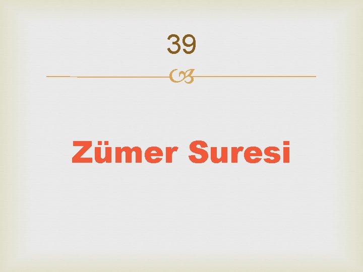39 Zümer Suresi 