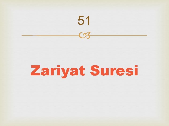 51 Zariyat Suresi 