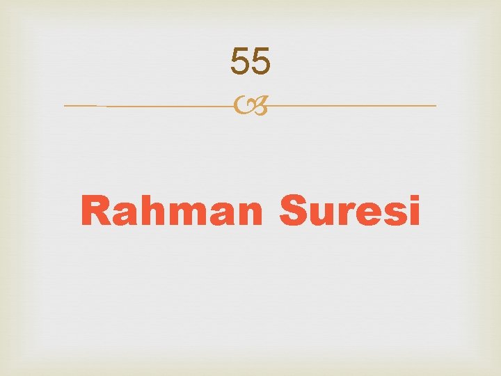 55 Rahman Suresi 