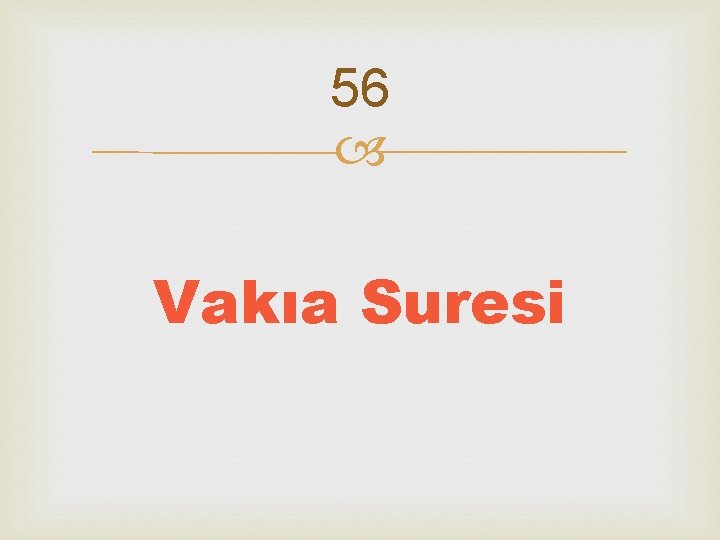 56 Vakıa Suresi 