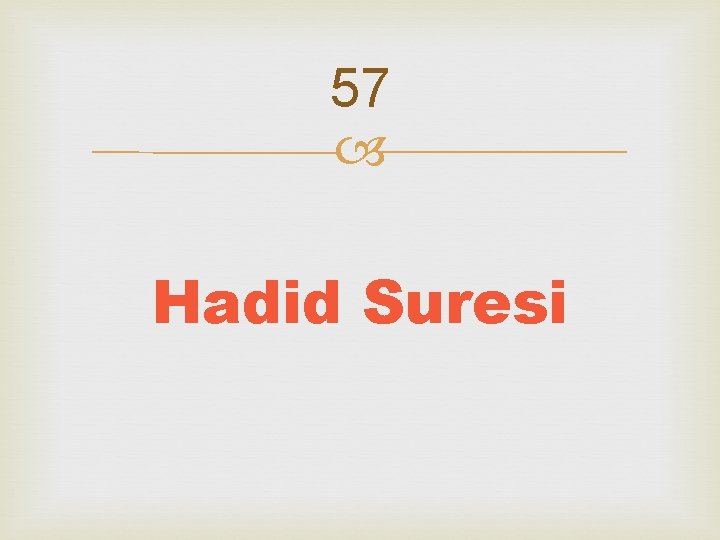 57 Hadid Suresi 