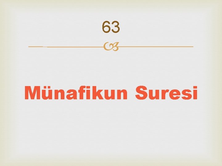 63 Münafikun Suresi 