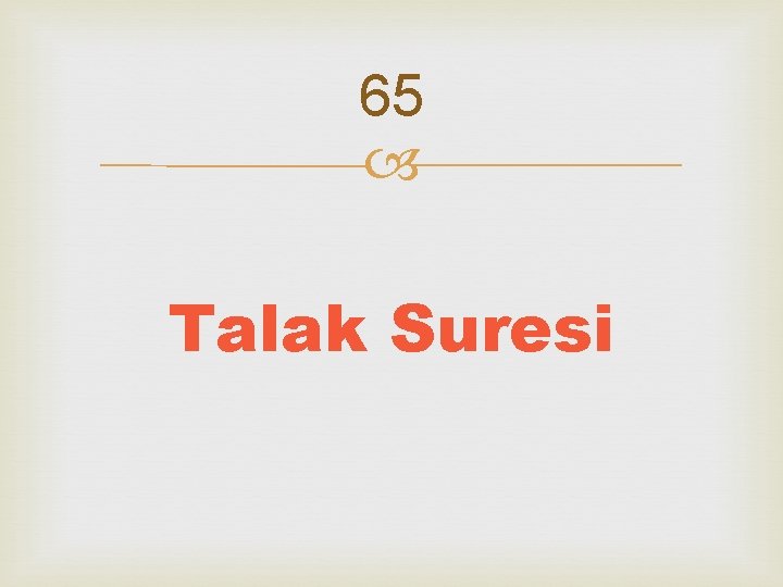 65 Talak Suresi 