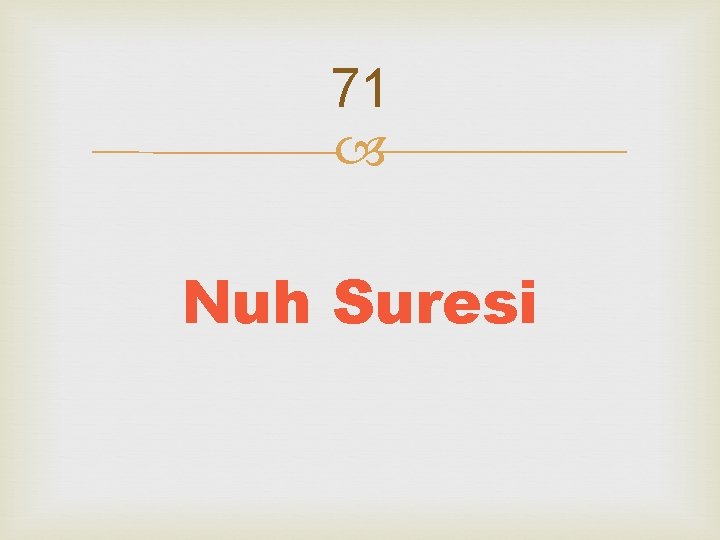 71 Nuh Suresi 