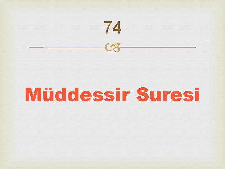 74 Müddessir Suresi 