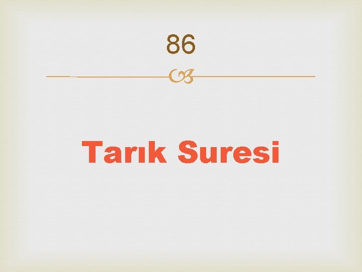 86 Tarık Suresi 