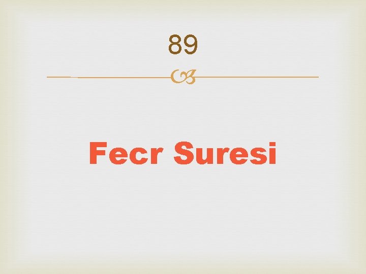 89 Fecr Suresi 