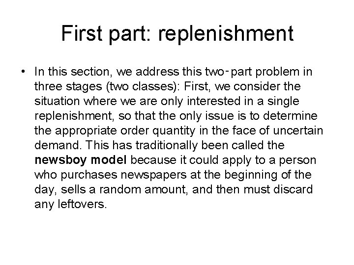 First part: replenishment • In this section, we address this two‑part problem in three