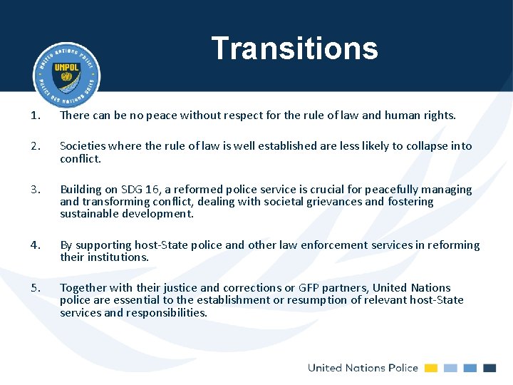 Transitions 1. There can be no peace without respect for the rule of law Transitions 1. There can be no peace without respect for the rule of law