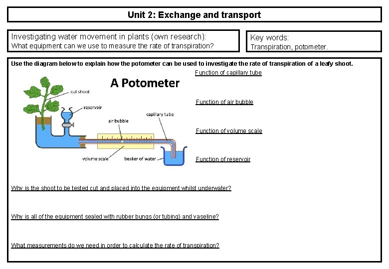 Unit 2: Exchange and transport Investigating water movement in plants (own research): What equipment Unit 2: Exchange and transport Investigating water movement in plants (own research): What equipment
