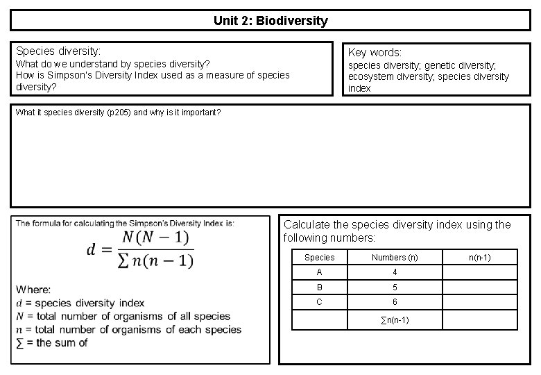 Unit 2: Biodiversity Species diversity: Key words: What do we understand by species diversity? Unit 2: Biodiversity Species diversity: Key words: What do we understand by species diversity?