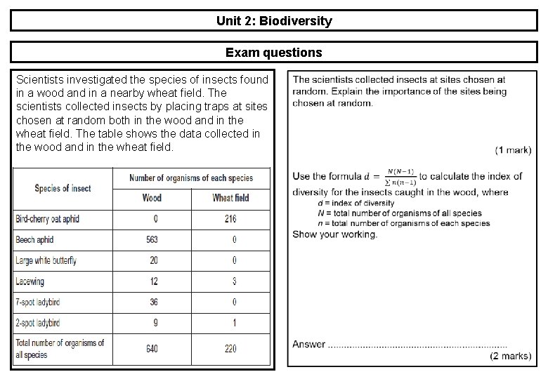 Unit 2: Biodiversity Exam questions Scientists investigated the species of insects found in a Unit 2: Biodiversity Exam questions Scientists investigated the species of insects found in a