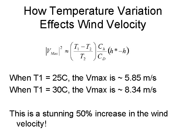 How Temperature Variation Effects Wind Velocity When T 1 = 25 C, the Vmax