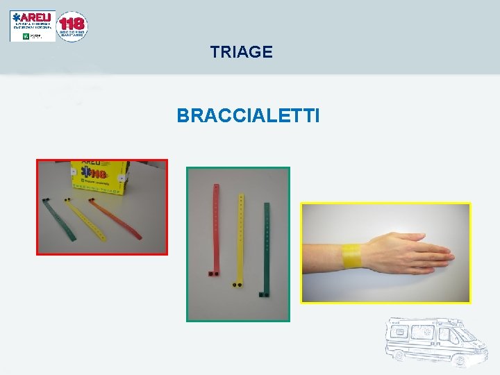 TRIAGE BRACCIALETTI TRIAGE BRACCIALETTI