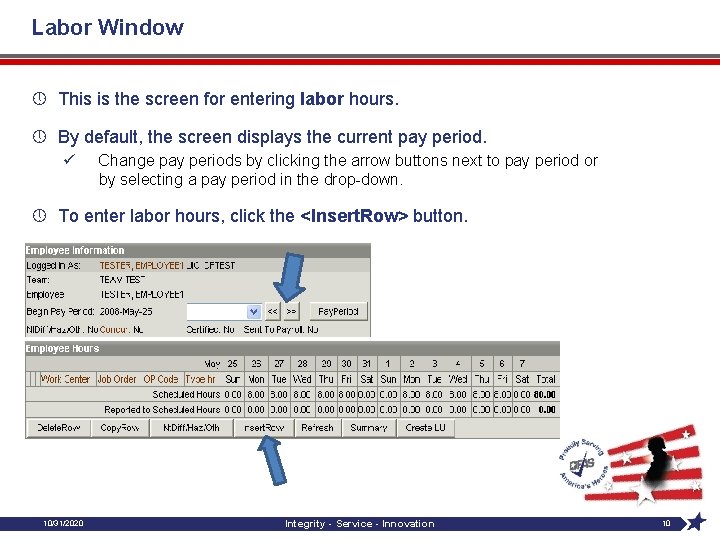 Labor Window » This is the screen for entering labor hours. » By default,