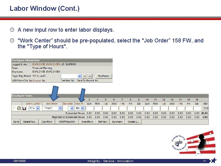 Labor Window (Cont. ) » A new input row to enter labor displays. »