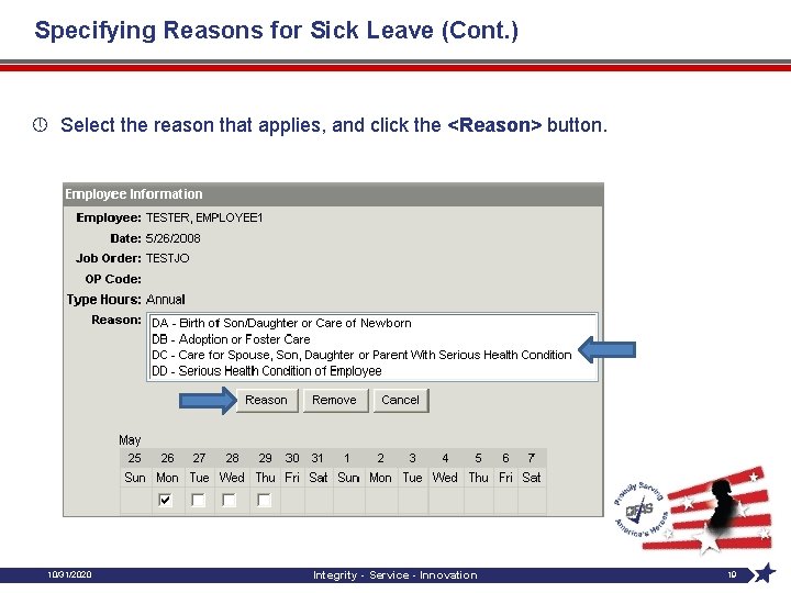 Specifying Reasons for Sick Leave (Cont. ) » Select the reason that applies, and