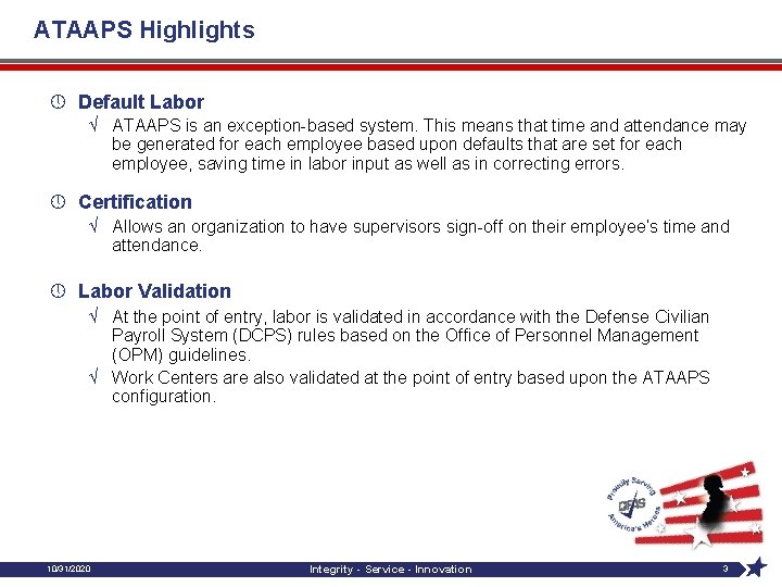 ATAAPS Highlights » Default Labor Ö ATAAPS is an exception-based system. This means that