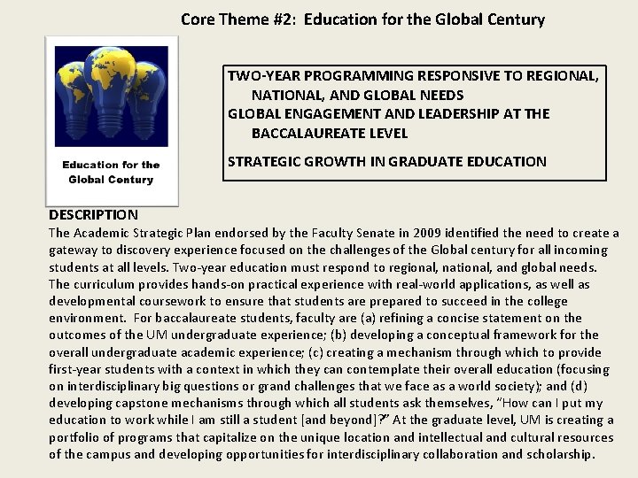 Core Theme #2: Education for the Global Century TWO-YEAR PROGRAMMING RESPONSIVE TO REGIONAL, NATIONAL,