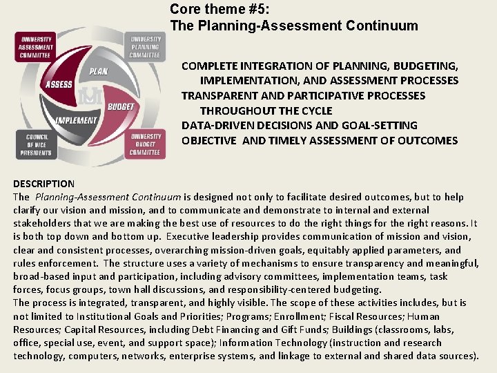 Core theme #5: The Planning-Assessment Continuum COMPLETE INTEGRATION OF PLANNING, BUDGETING, IMPLEMENTATION, AND ASSESSMENT