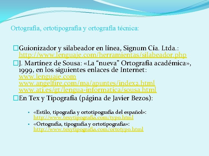 Ortografía, ortotipografía y ortografía técnica: �Guionizador y silabeador en línea, Signum Cía. Ltda. :