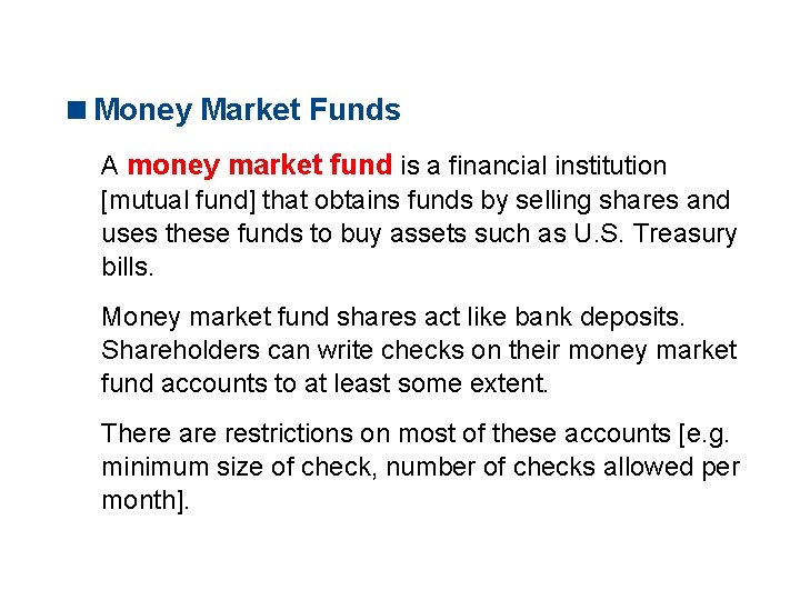 11. 2 THE MONETARY SYSTEM <Money Market Funds A money market fund is a