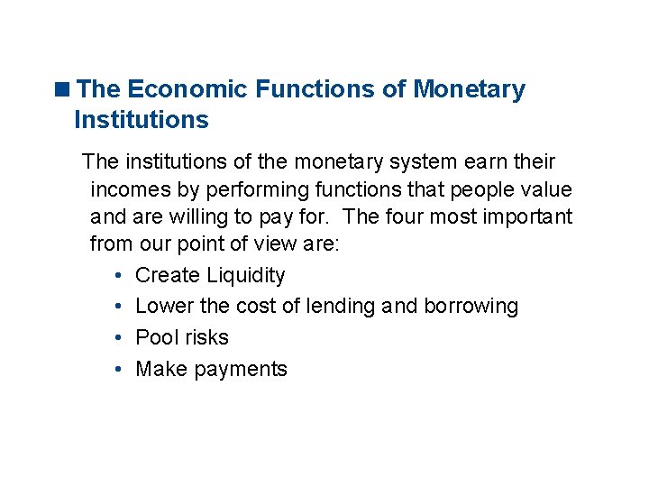 11. 2 THE MONETARY SYSTEM <The Economic Functions of Monetary Institutions The institutions of